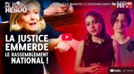 vidéo La justice emmerde le Rassemblement national